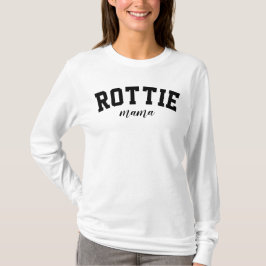 T-shirt Rottie Mama Cute Rottweiler University Dog College