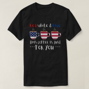 T-SHIRT ROUGE BLANC ET BLEU CE CAFÉ EST JUSTE...