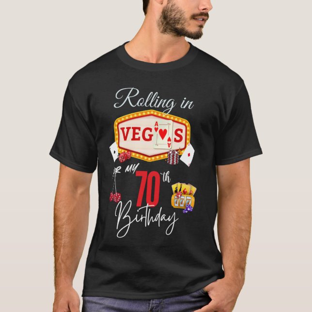 T-shirt Rouler à Vegas pour mon 70e anniversaire - 70 ans  (Devant)