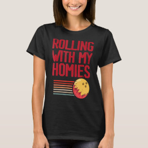 T-shirt Rouler Avec Mon Homies Bowler