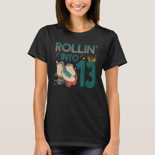 T-shirt Rouler dans 13 Roller Skating Patinage 13e Anniver