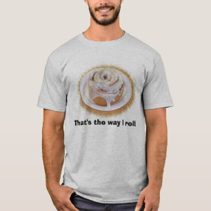 T-shirt roulez, cela est la manière que je roule !
