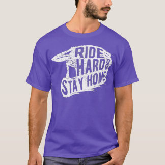 T-shirt Roulez Dur Ou Restez À La Maison Motocross Dirt Bi