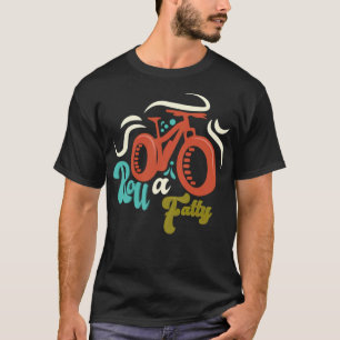 T-shirt Roulez Un Vélo Gros Graisse Fat Pneus Ebike Vélo D