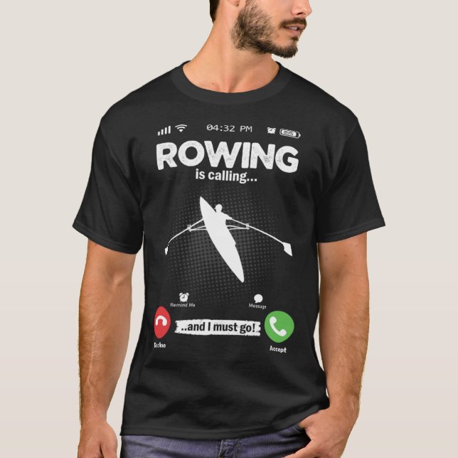 T-shirt Rowing Is Calling I Must Go Canoe Kayak Boat Hobby (Devant)
