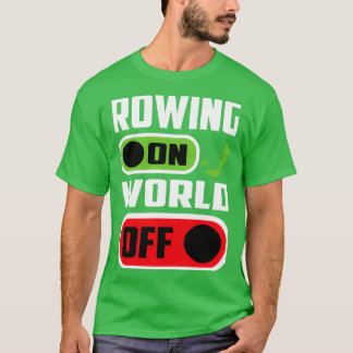 T-shirt Rowing On World Off Pontooning Boating Row Boat