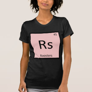 T-shirt Rs - Chimie des Coqs Tableau Périodique Élément