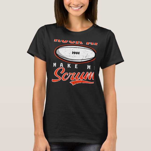 T-shirt Ruck Me Make Me Scrum Rugby   (Devant)