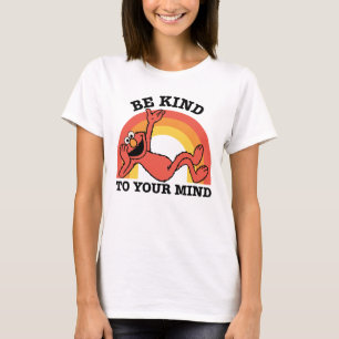 T-shirt Rue Sésame   Elmo Soyez gentil avec votre esprit
