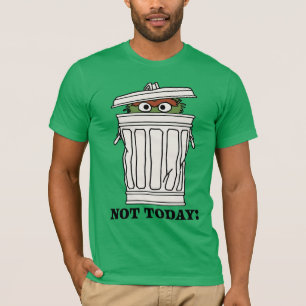 T-shirt Rue Sésame   Oscar le Grouch Pas aujourd'hui!
