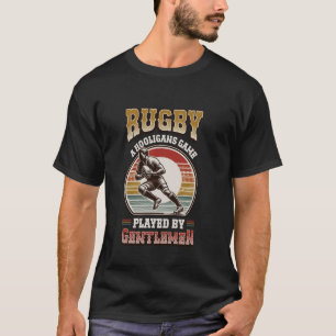 T-shirt Rugby Un Jeu De Hooligans Joué Par Des Messieurs R