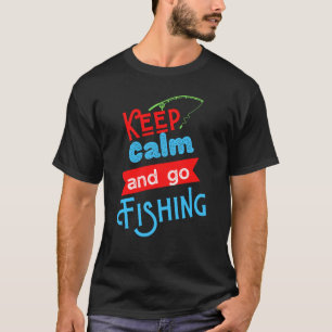T-Shirt 'Ruhig bleiben und angeln gehen' Lustiger 