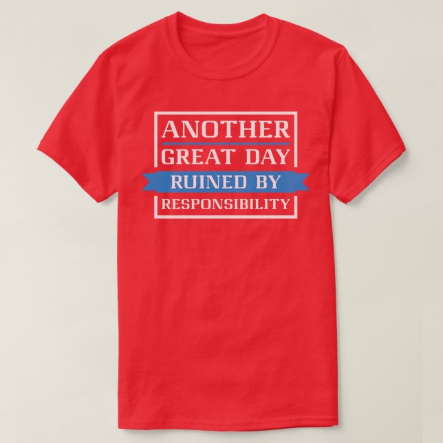 T-shirt Ruiné Par La Responsabilité 2 (Design devant)