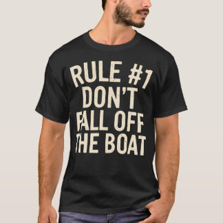 T-shirt Rule 1 Don'T Fall Off Boat Adventure Nautical