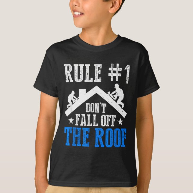 T-shirt Rule Number One Don't Fall Off The Roof Roofing Co (Devant)