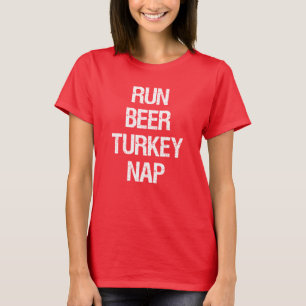 T-shirt Run Beer Turkey Nap Turkey Trot