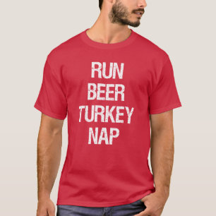T-shirt Run Beer Turkey Nap Turkey Trot