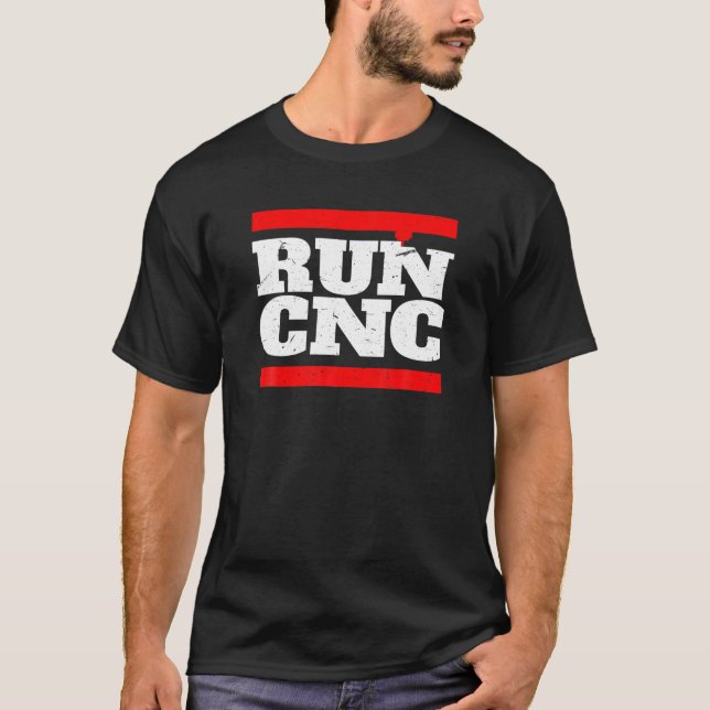 T-shirt RUN CNC Shirt Funny CNC Machinist Shirt Pour Homme (Devant)