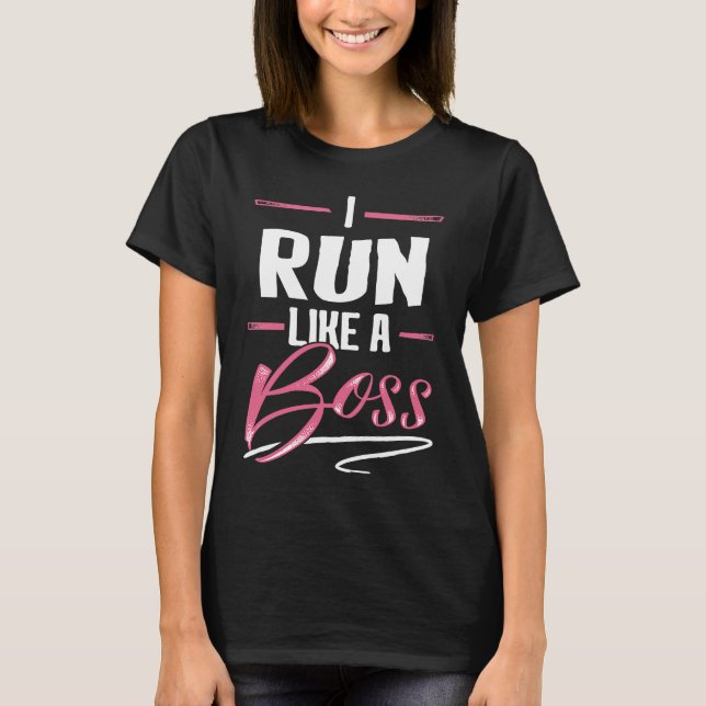 T-shirt RUN Comme Un Patron Lady Boss Girl Power Don (Devant)