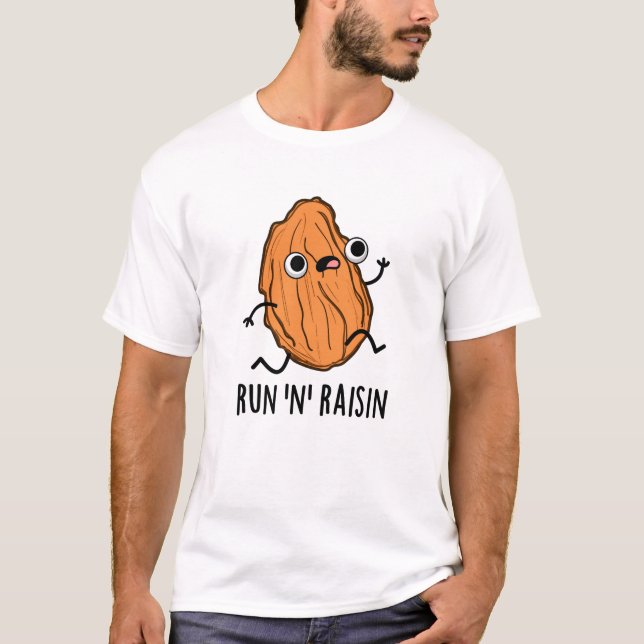 T-shirt Run N Raisin Funny Food Pun (Devant)