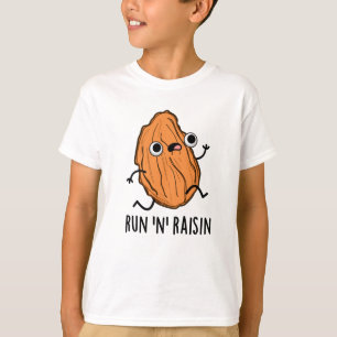 T-shirt Run N Raisin Funny Food Pun