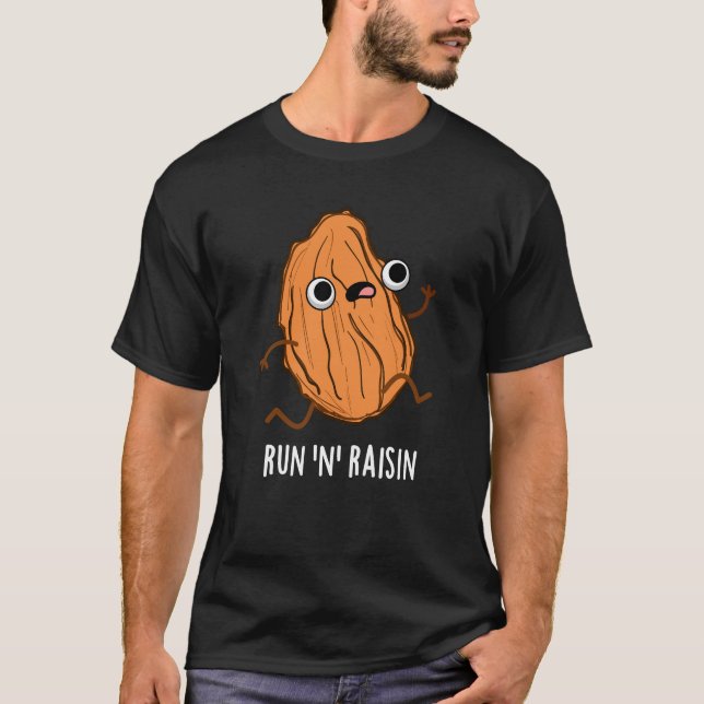 T-shirt Run N Raisin Funny Food Pun Dark BG (Devant)