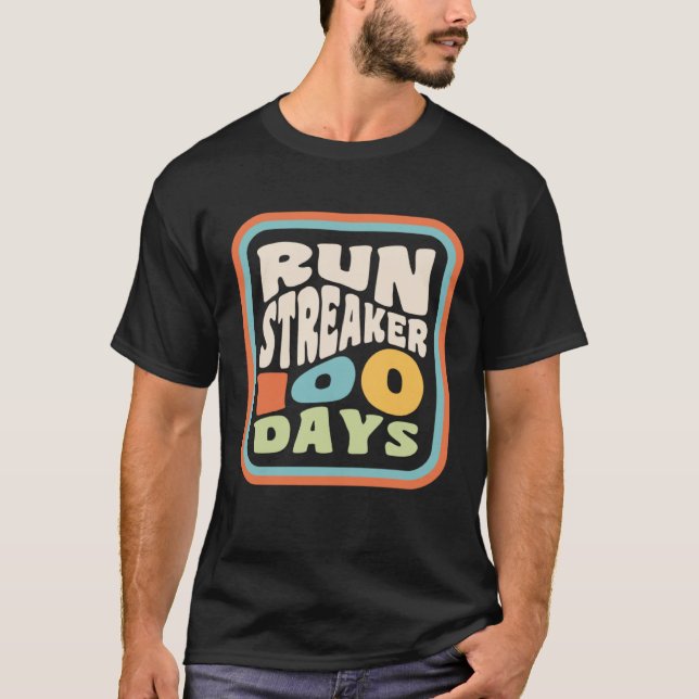 T-shirt Run Streak Run Streaker 100 Days of Running (Devant)