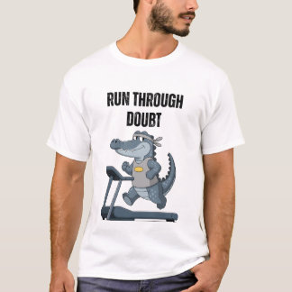 T-shirt Run Through Doubt