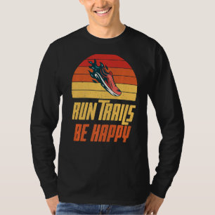 T-shirt Run Trails être heureux Marathon Runner