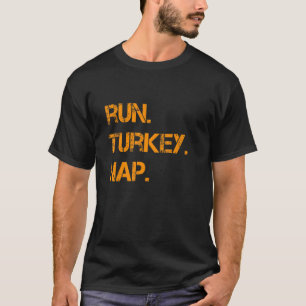 T-shirt Run Turkey Nap Thanksgiving  Turkey Trot Running