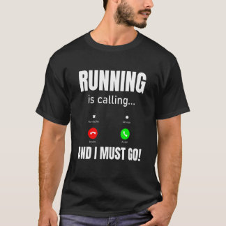 T-shirt Running Appelle Et Je Dois Y Aller