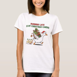 T-shirt Running Late Is My Christmas Cardio – Funny Goose