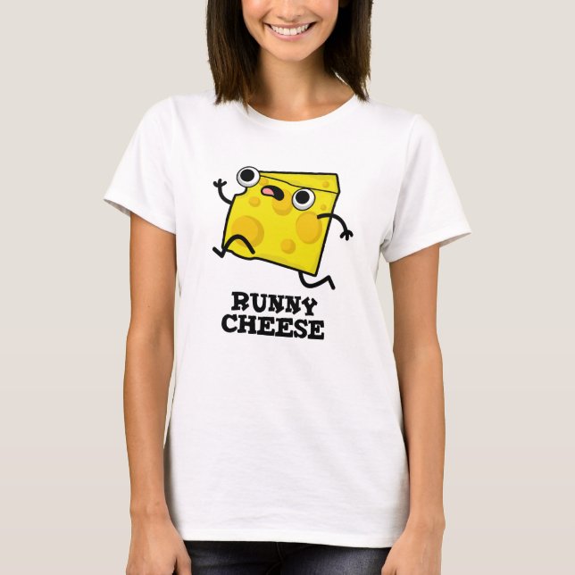T-shirt Runny Cheese Funny Food Pun (Devant)