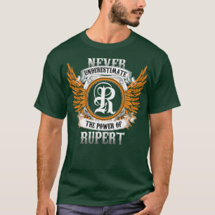 T-shirt Rupert Name Shirt Ne Sous-Estime Jamais La Puissan