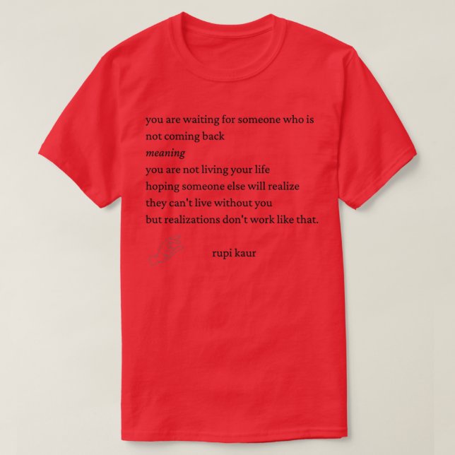 T-shirt Rupi Kaur en attente (Design devant)