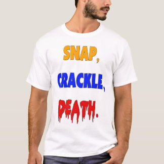 T-shirt Rupture, craquement, la mort