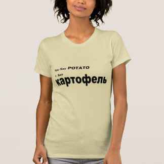 T-shirt Russe "vous dites la pomme de terre "