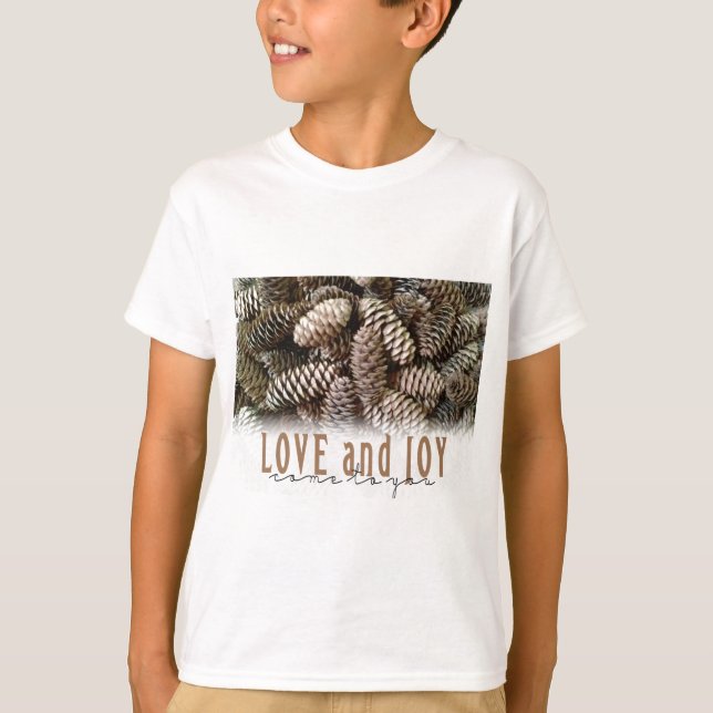 T-shirt Rustic Holiday Love and Joy Pine Cone (Devant)