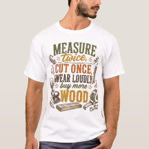 T-shirt rustique avec citation drôle de menuiserie
