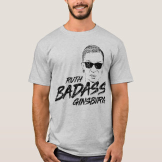 T-shirt Ruth Badass Ginsburg