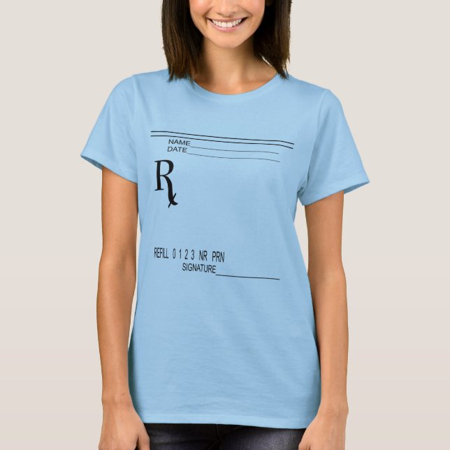 T-shirt Rx Prescription Pad - Écrivez Votre Propre Prescri (Devant)