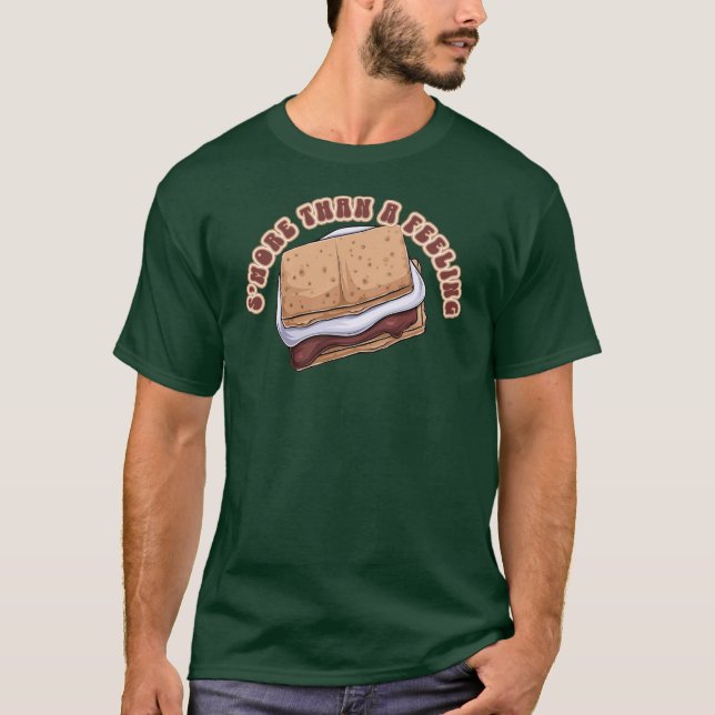 T-shirt S’mores than a Feeling food pun (Devant)