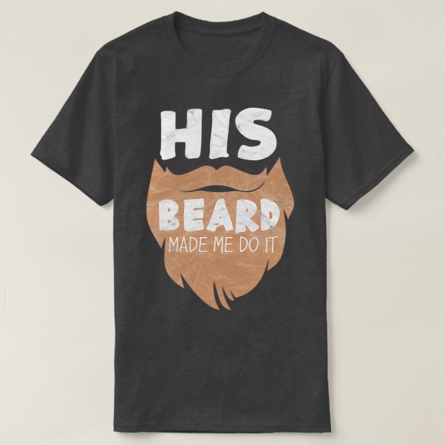 T-shirt Sa Barbe M'A Fait Le Faire 2 (Design devant)