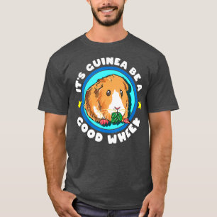 T-shirt Sa Guinée Soyez Une Bonne Roue Cute Cavy Cadeau C