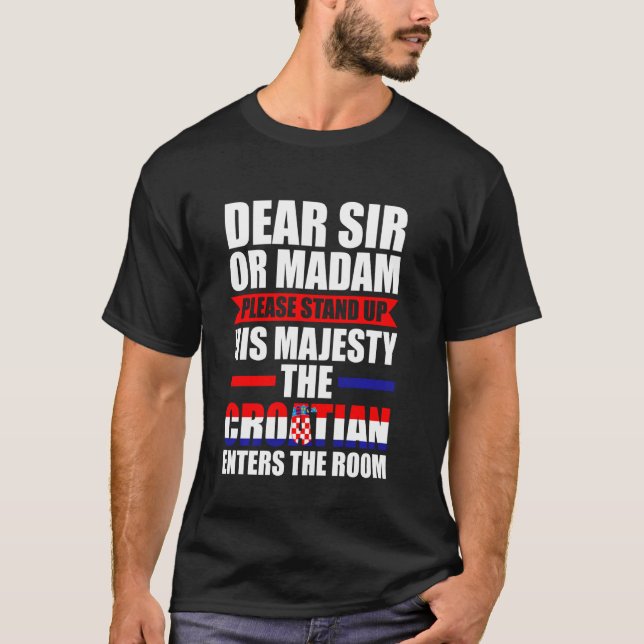 T-shirt Sa majesté le croate entre dans la salle croate (Devant)