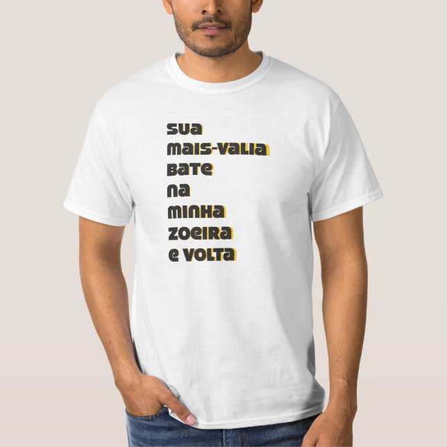 T-shirt Sa plus-value bat dans ma zueira et tourne (Devant)