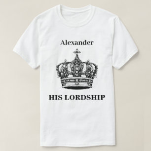 T-shirt Sa Seigneurie Humour Drôle Personnalisé