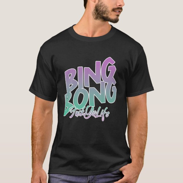T-shirt Sache que je vais mal, BING BONG (Devant)