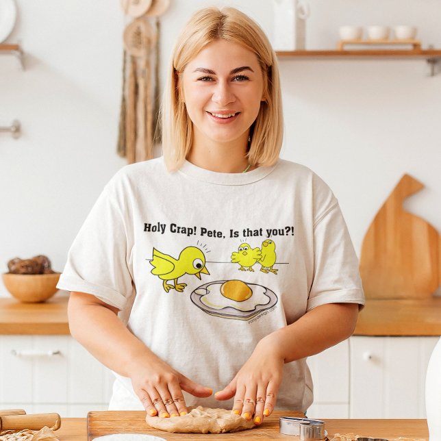 T-shirt Sacrée merde ! Pete, c'est toi ? (Créateur téléchargé)