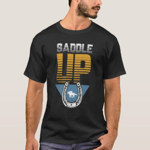 T-shirt Saddle Up Horseshoe Equestrian Saddle Horse